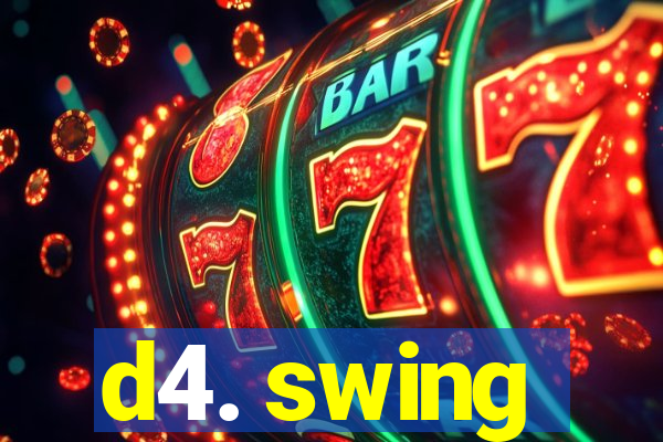 d4. swing