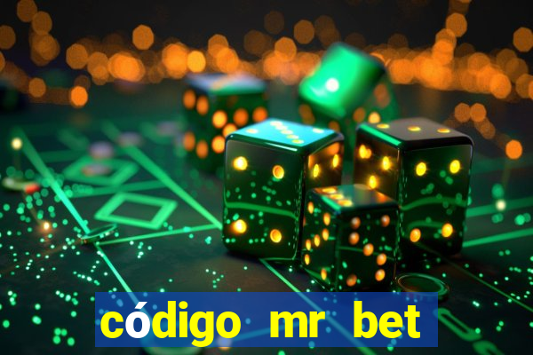 código mr bet rodadas grátis