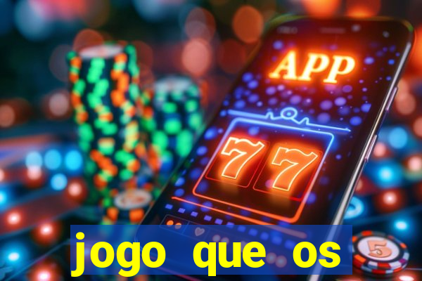 jogo que os famosos jogam para ganhar dinheiro