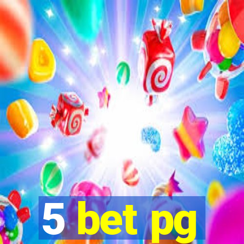 5 bet pg