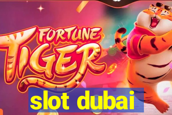 slot dubai