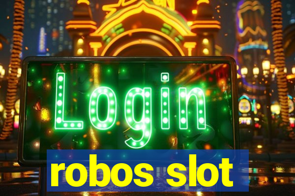 robos slot