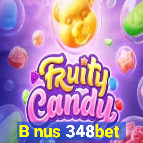 B nus 348bet