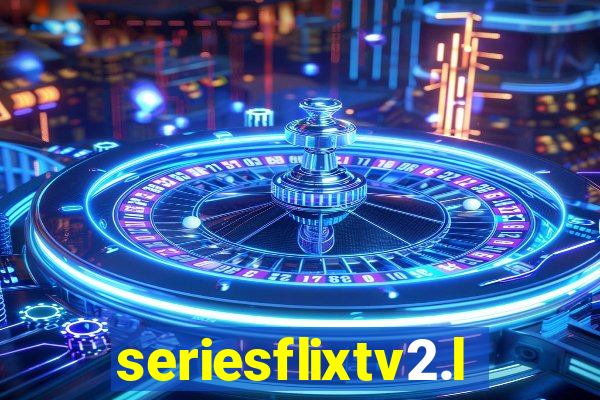 seriesflixtv2.live