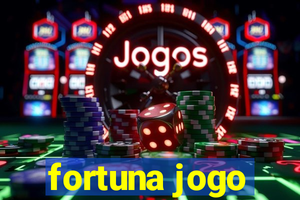 fortuna jogo