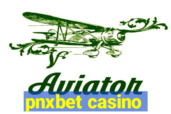 pnxbet casino