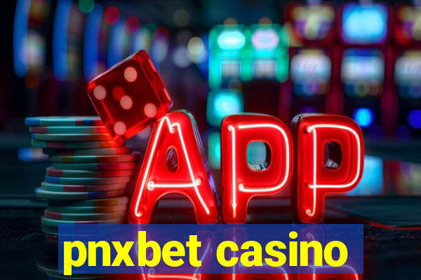 pnxbet casino