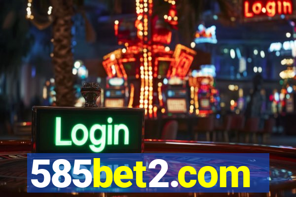 585bet2.com