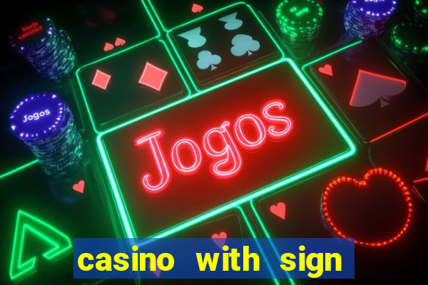 casino with sign up bonus