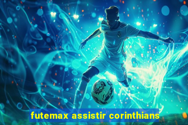 futemax assistir corinthians