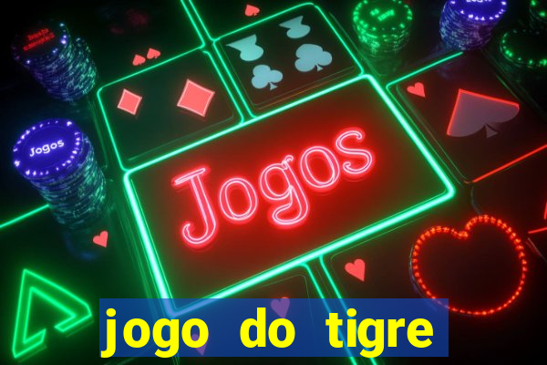 jogo do tigre deposito de 5