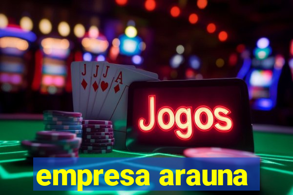 empresa arauna