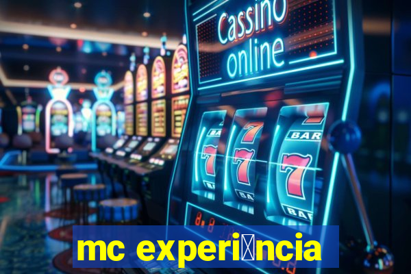 mc experi锚ncia