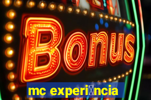 mc experi锚ncia