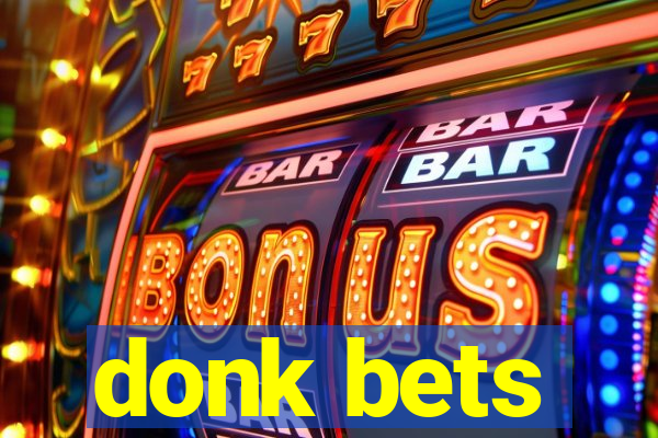 donk bets