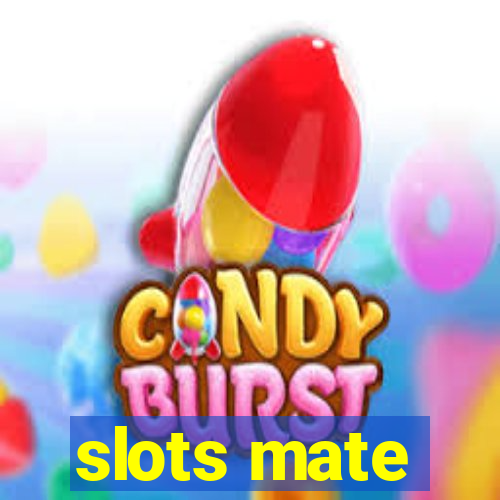 slots mate