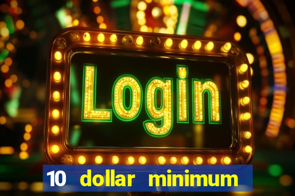 10 dollar minimum deposit casino australia