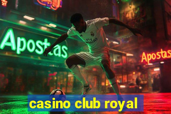 casino club royal