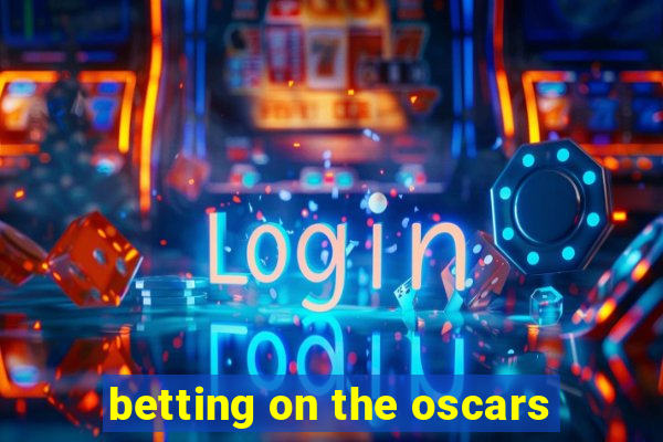 betting on the oscars