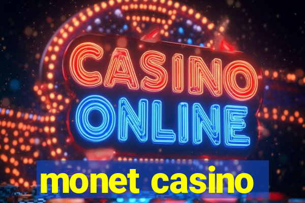 monet casino