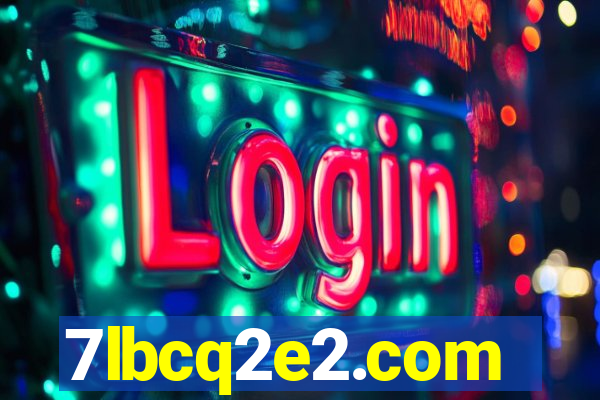 7lbcq2e2.com