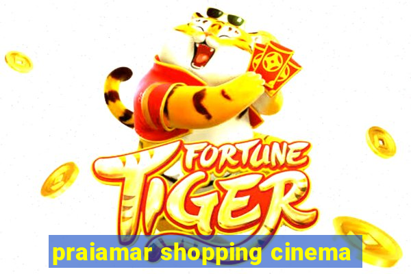 praiamar shopping cinema