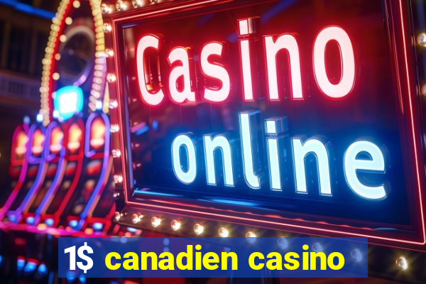 1$ canadien casino