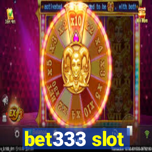 bet333 slot