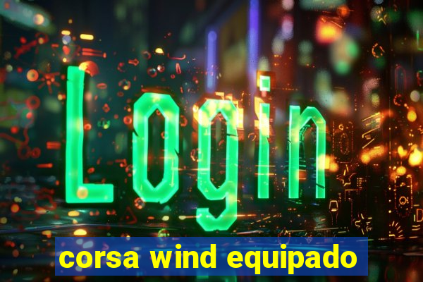 corsa wind equipado