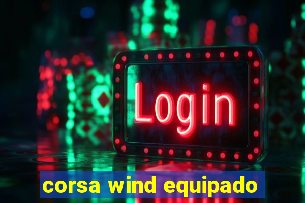 corsa wind equipado