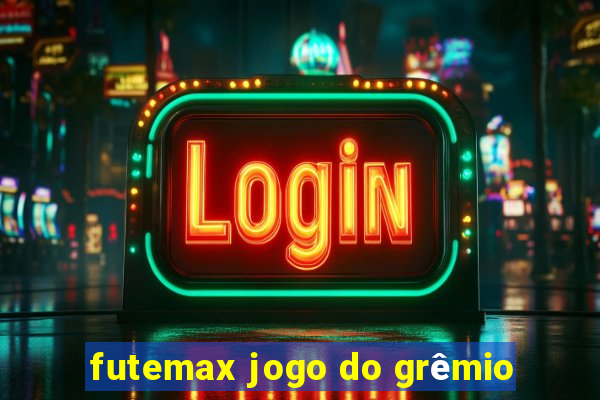 futemax jogo do grêmio