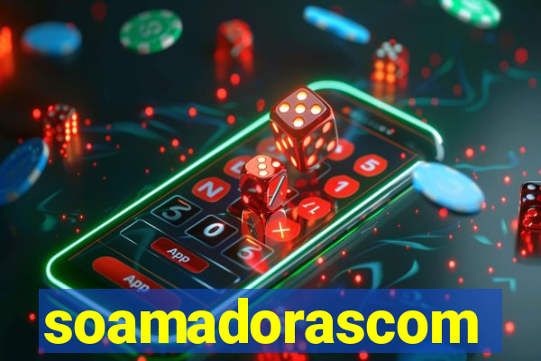 soamadorascom