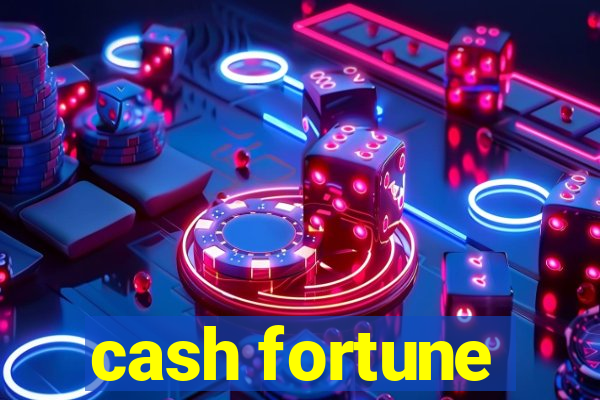 cash fortune