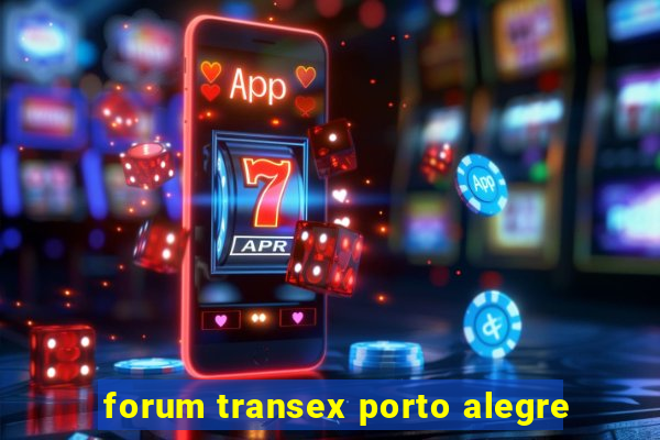 forum transex porto alegre