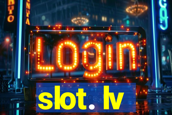 slot. lv