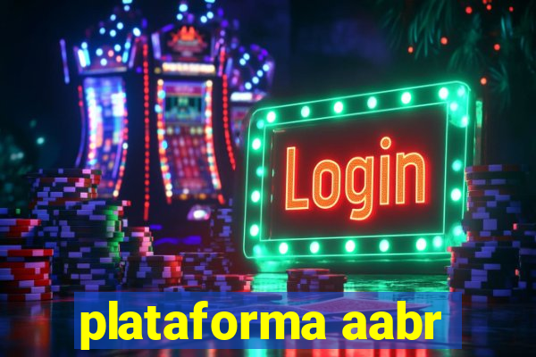 plataforma aabr