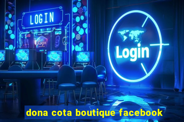 dona cota boutique facebook