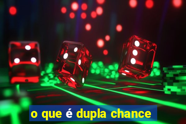 o que é dupla chance