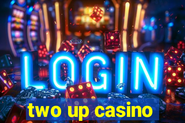 two up casino