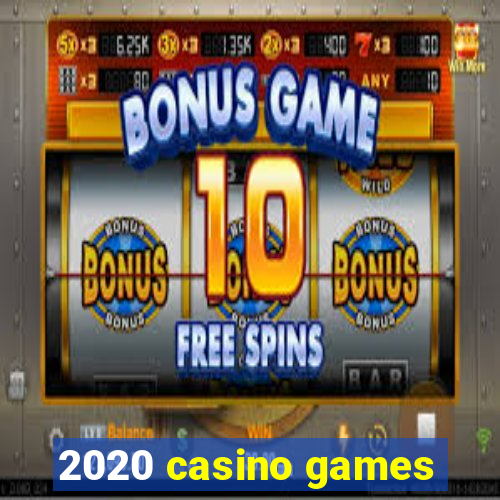 2020 casino games