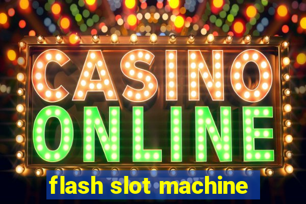 flash slot machine