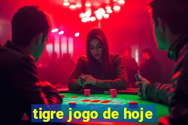 tigre jogo de hoje