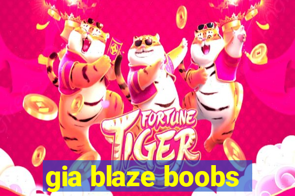 gia blaze boobs