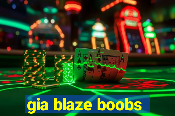 gia blaze boobs