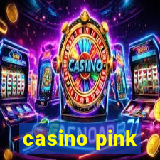 casino pink