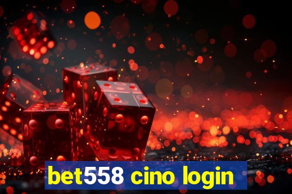 bet558 cino login