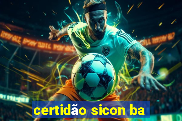 certidão sicon ba