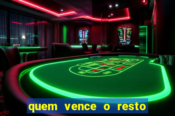 quem vence o resto do jogo