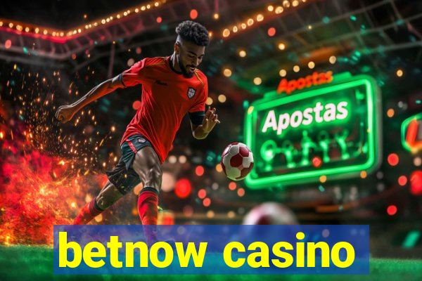 betnow casino