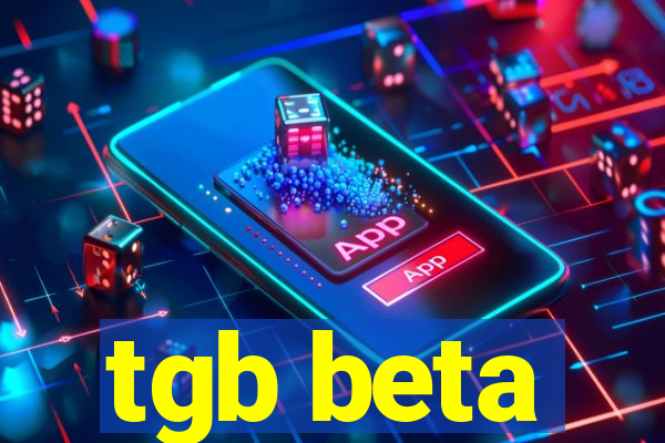 tgb beta